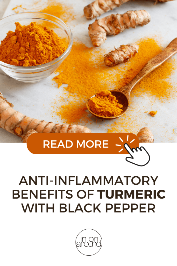 The Anti-Inflammatory Benefits Of Turmeric With Black Pepper