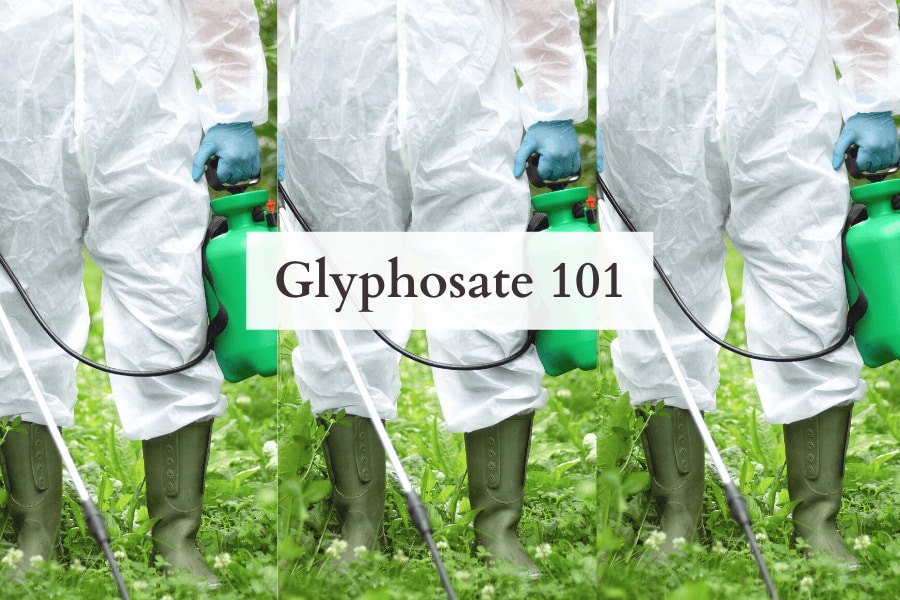 Glyphosate 101