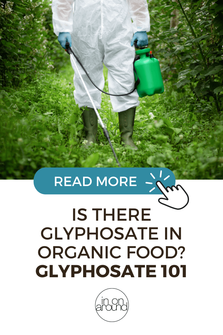 Is there glyphosate in organic food?