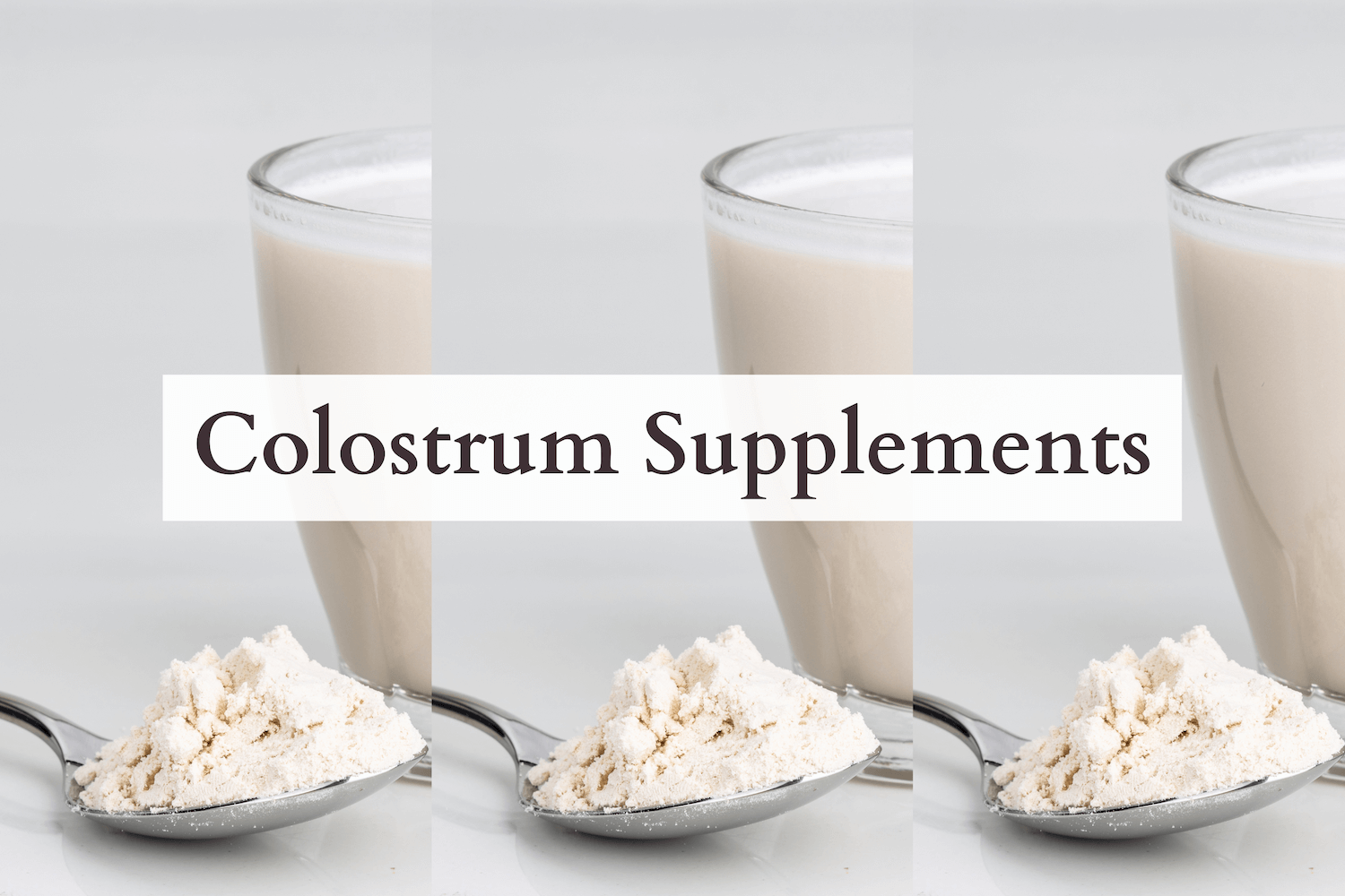 Bovine Colostrum Explained